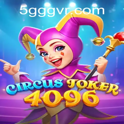 Descubra o Fascinante Mundo de CircusJoker4096 – O Novo Sucesso de 5GGG.com
